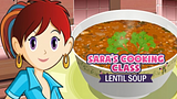 Sara's Cooking Class: Lentil Soup