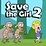 Save the girl 2