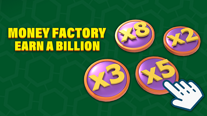 Money Factory: Earn a Billion